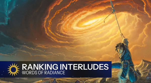 Ranking the interludes in Words of Radiance